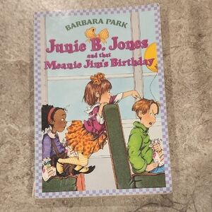 Junie B. Jones Book - Meanie Jim's Birthday